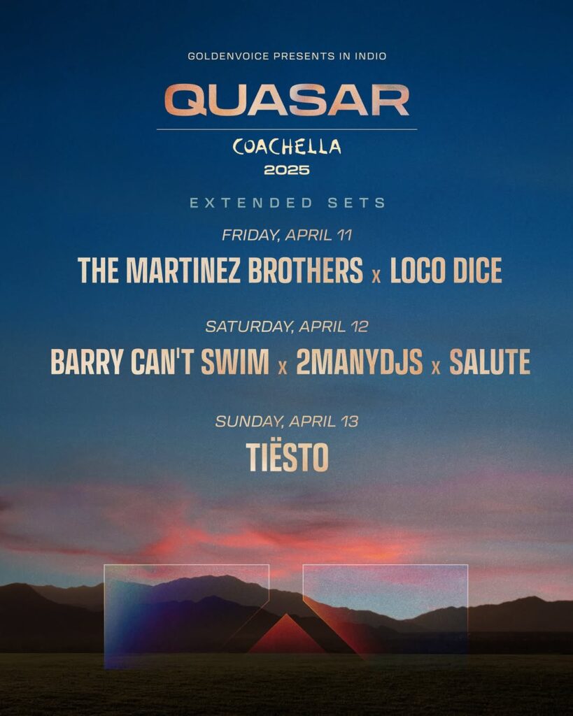 Quasar 2025 Lineup weekend 1 Coachella’s Quasar Stage Returns in 2025 w/ Incredible B2Bs and Extended Sets