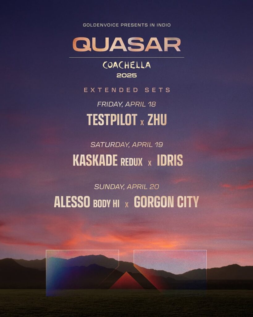 Quasar 2025 Lineup weekend 2 Coachella’s Quasar Stage Returns in 2025 w/ Incredible B2Bs and Extended Sets